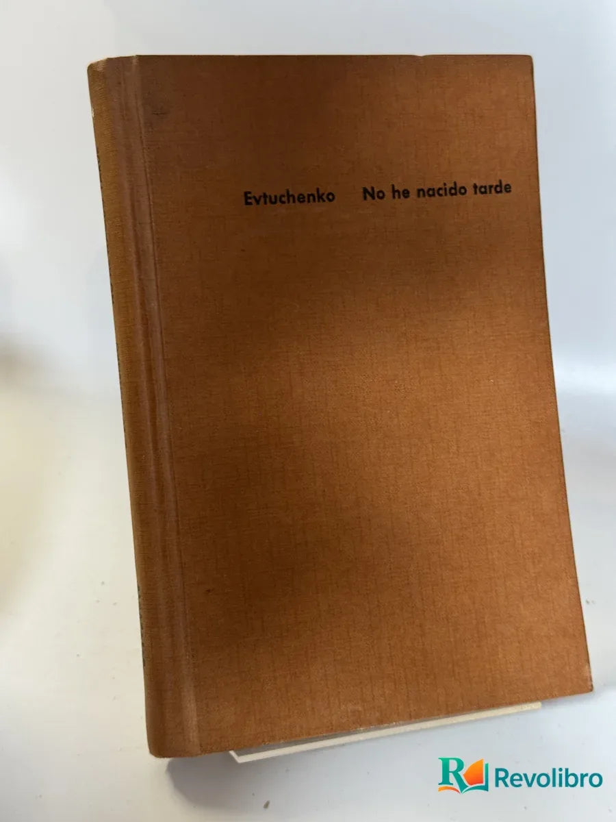 Portada de No he nacido tarde de Evtuchenko, libro de segunda mano