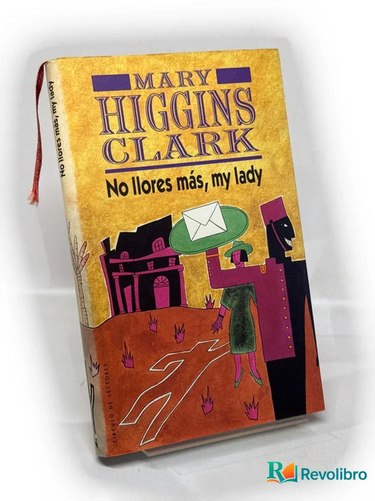 Portada de No llores más, my lady de Mary Higgins Clark, libro de segunda mano