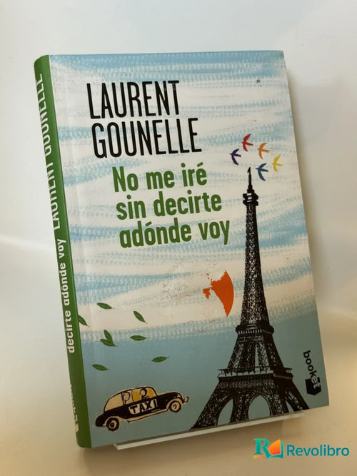 Portada de No me iré sin decirte adónde voy de Laurent Gounelle, libro de segunda mano