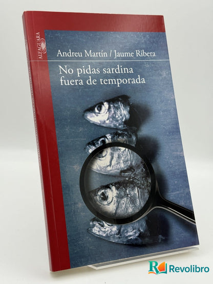 No pidas sardina fuera de temporada - Andreu Martín, Jaume Ribera - Portada