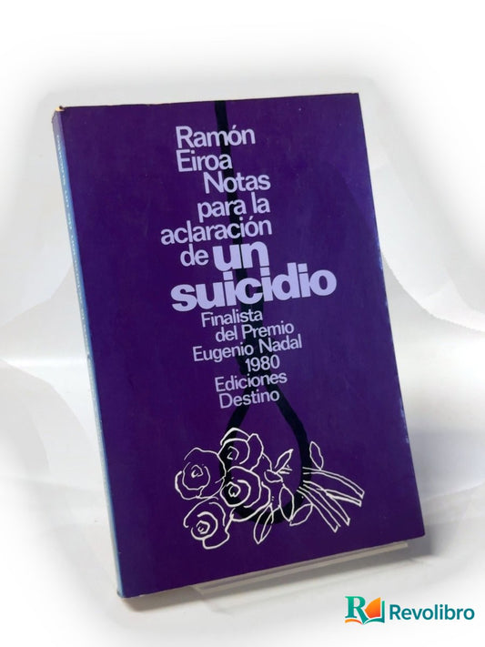 Portada de Notas para la aclaración de un suicidio de Ramón Eiroa, libro de segunda mano