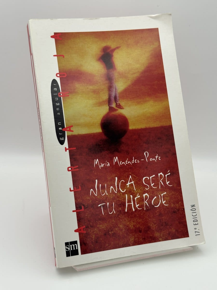 Portada de Nunca seré tu héroe de María Menéndez-Ponte, libro de segunda mano