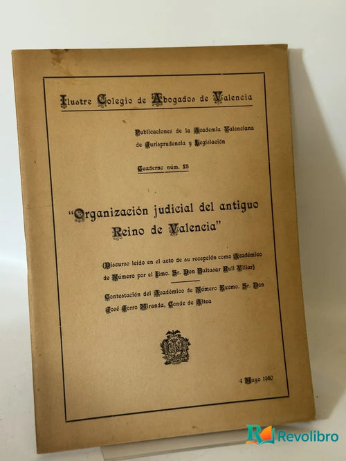 Portada de Organización judicial del antiguo Reino de Valencia de Don Baltasar Rull Villalba, libro de segunda mano