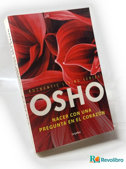 Portada de Osho Nacer con una pregunta en el corazón de Osho (Bhagwan Shree Rajneesh), libro de segunda mano