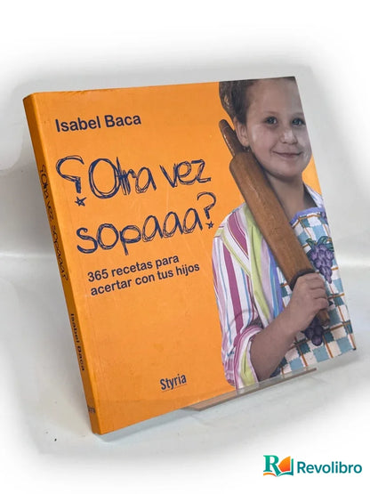 Portada de ¿Otra vez sopa? de Isabel Baca, libro de segunda mano