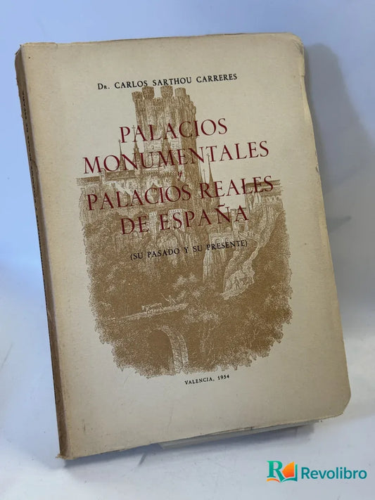 Portada de Palacios Monumentales Palacios Reales de España de Dr. Carlos Sarthou Carreres, libro de segunda mano