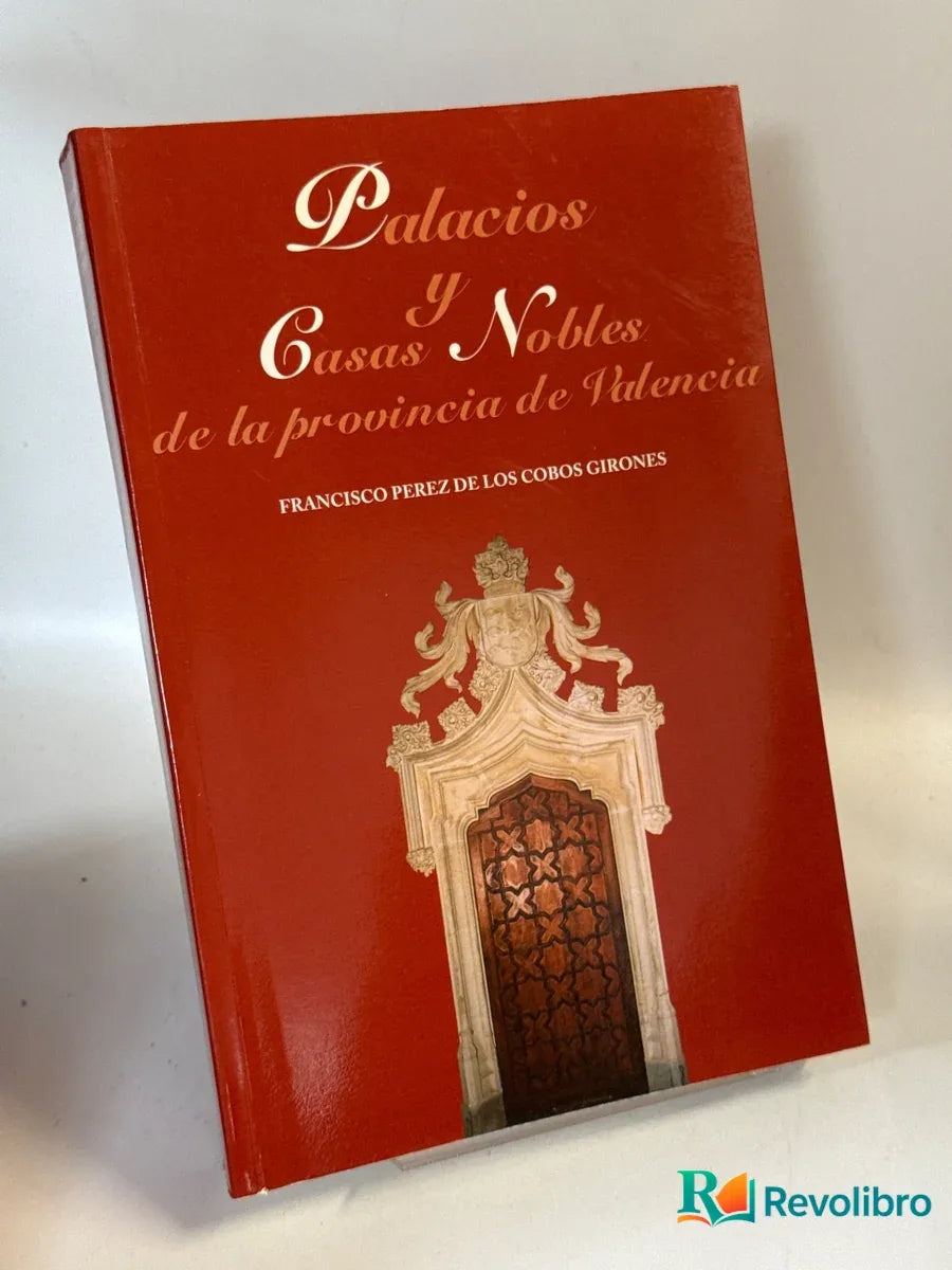Portada de Palacios y casas nobles de la provincia de Valencia de Francisco Pérez de los Cobos Gironés, libro de segunda mano