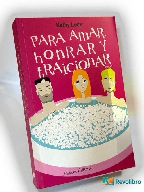 Portada de Para amar, honrar y traicionar de Kathy Lette, libro de segunda mano