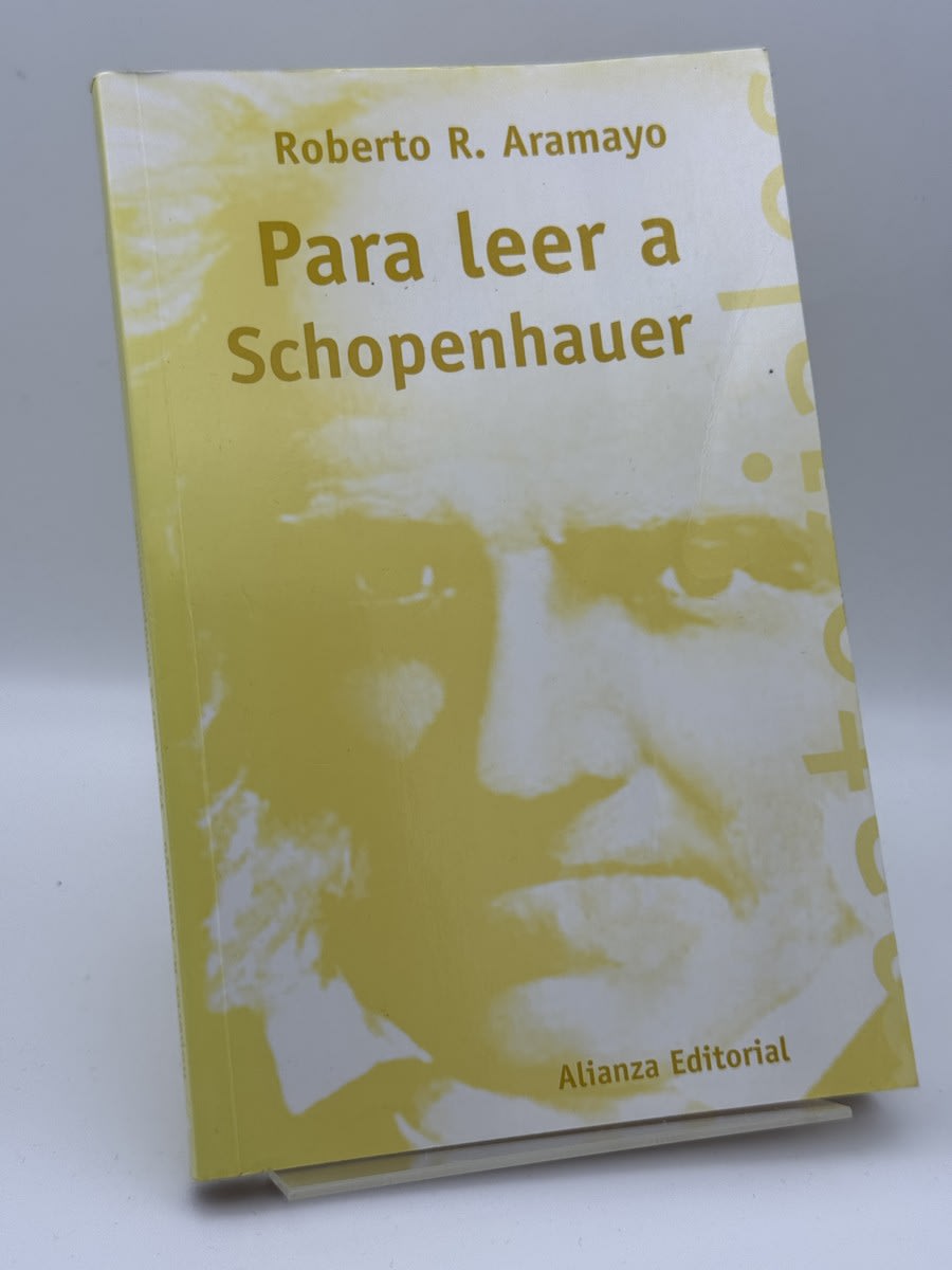 Portada de Para leer a Schopenhauer de Roberto R. Aramayo, libro de segunda mano