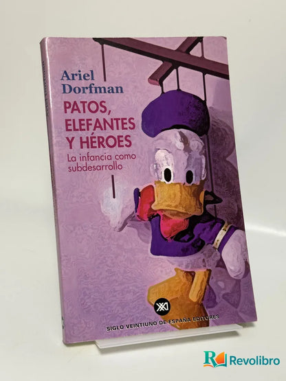 Portada de Patos, Elefantes y Héroes de Ariel Dorfman, libro de segunda mano