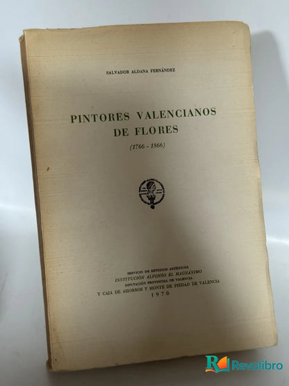 Portada de Pintores Valencianos de Flores de Salvador Aldana Fernández, libro de segunda mano