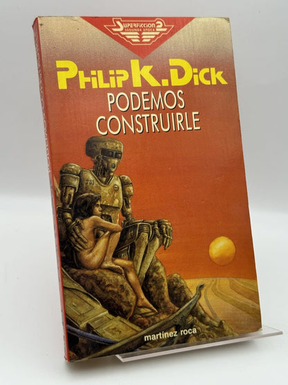 Portada de Podemos construirle - Philip K. Dick de Philip K. Dick, libro de segunda mano