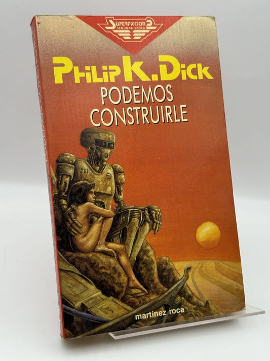 Portada de Podemos construirle - Philip K. Dick de Philip K. Dick, libro de segunda mano