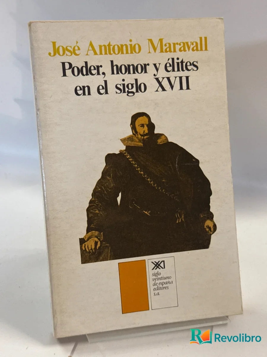 Portada de Poder, honor y élites en el siglo XVII - 1ª edición de José Antonio Maravall, libro de segunda mano