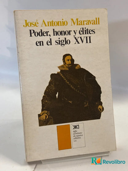 Portada de Poder, honor y élites en el siglo XVII - 1ª edición de José Antonio Maravall, libro de segunda mano