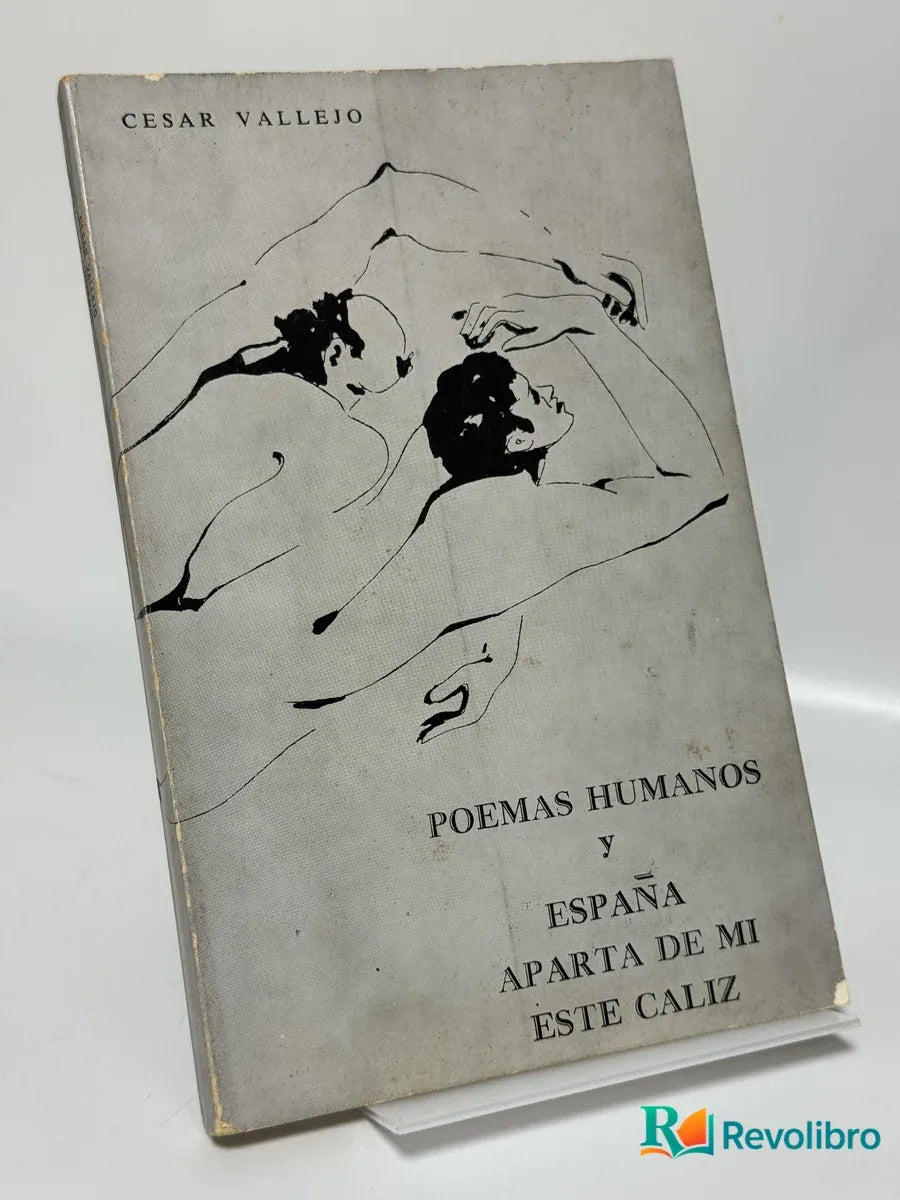 Portada de Poemas Humanos y España Aparta de Mi Este Caliz de Cesar Vallejo, libro de segunda mano