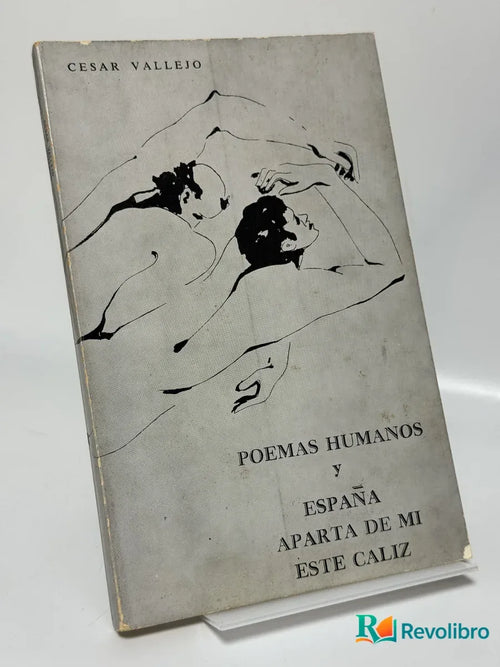 Portada de Poemas Humanos y España Aparta de Mi Este Caliz de Cesar Vallejo, libro de segunda mano