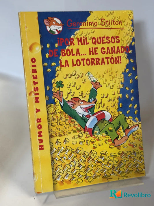 Portada de ¡Por mil quesos de bola... he ganado la lotorratón! de Geronimo Stilton, libro de segunda mano