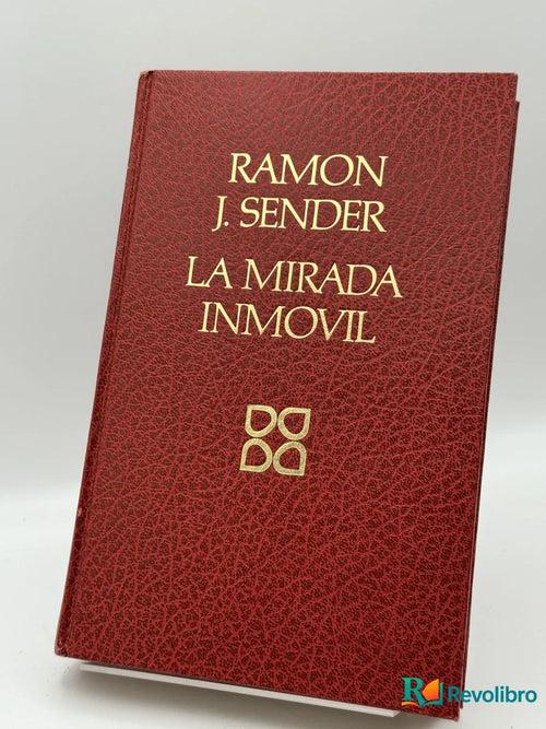 Portada de La mirada inmóvil de Ramon J. Sender, libro de segunda mano