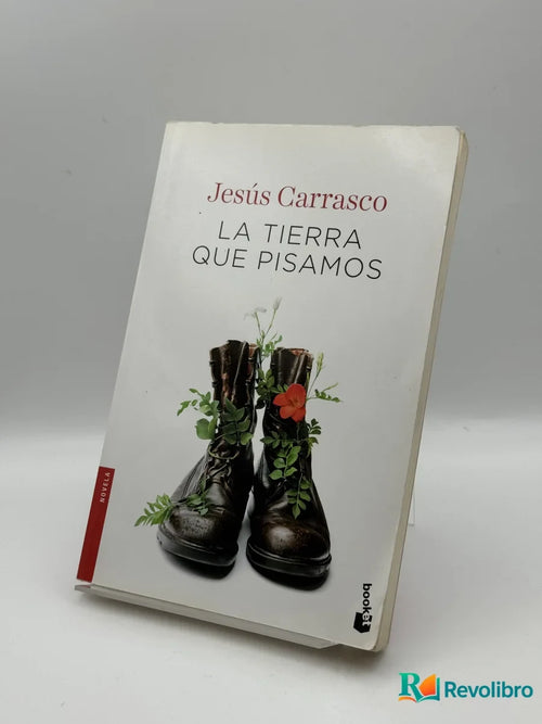 Portada de La tierra que pisamos de Jesús Carrasco, libro de segunda mano