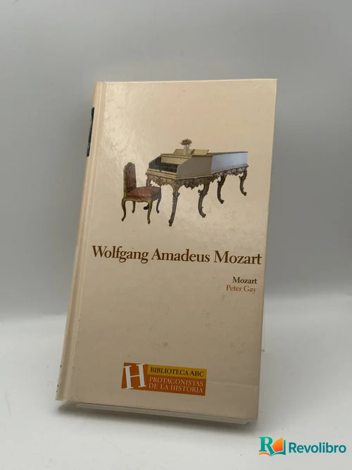 Portada de Wolfgang Amadeus Mozart de Peter Gay, libro de segunda mano
