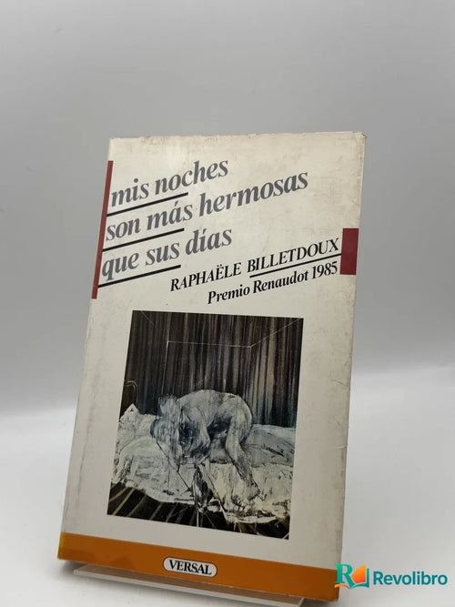 Portada de Mis noches son más hermosas que sus días de Raphaële Billetdoux, libro de segunda mano