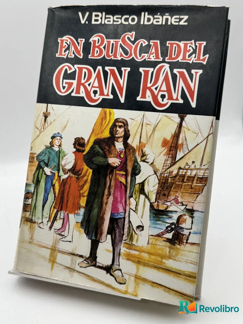 Portada de En busca del Gran Kan de V. Blasco Ibáñez, libro de segunda mano