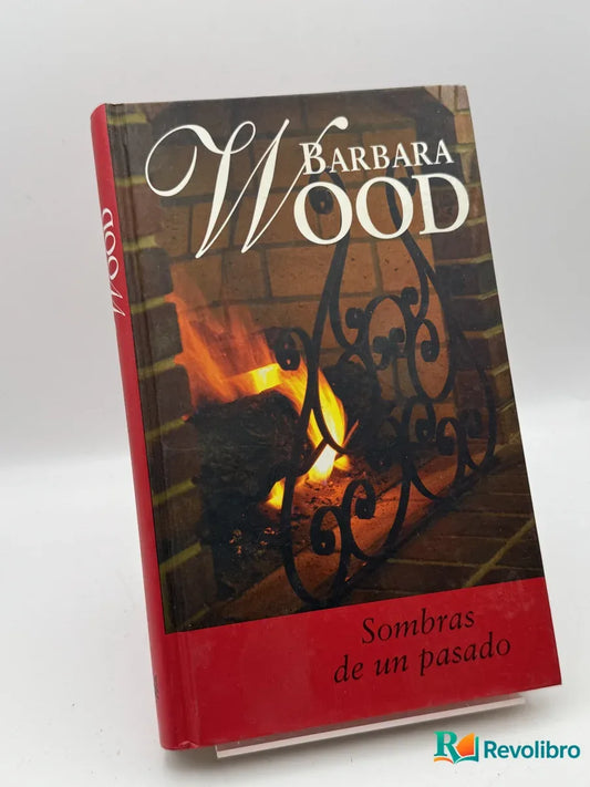 Portada de Sombras de un pasado de Barbara Wood, libro de segunda mano