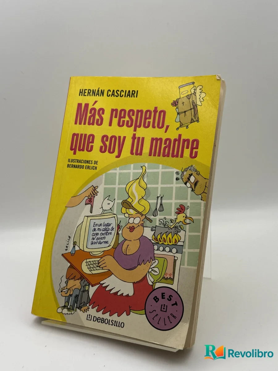 Portada de Más respeto, que soy tu madre de Hernán Casciari, libro de segunda mano
