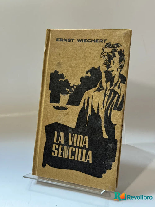 Portada de La vida sencilla de Ernst Wiechert, libro de segunda mano