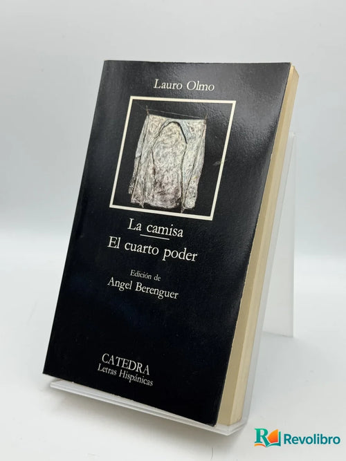 Portada de La camisa / El cuarto poder de Lauro Olmo, libro de segunda mano
