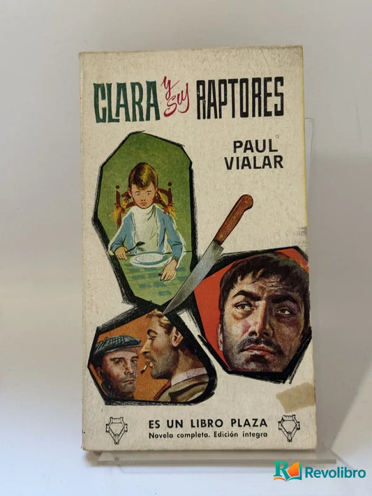 Portada de Clara y sus raptores de Paul Vialar, libro de segunda mano