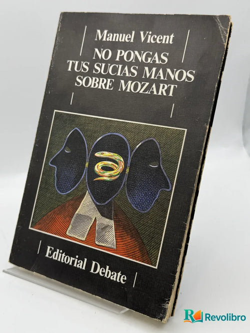 Portada de No pongas tus sucias manos sobre Mozart de Manuel Vicent, libro de segunda mano
