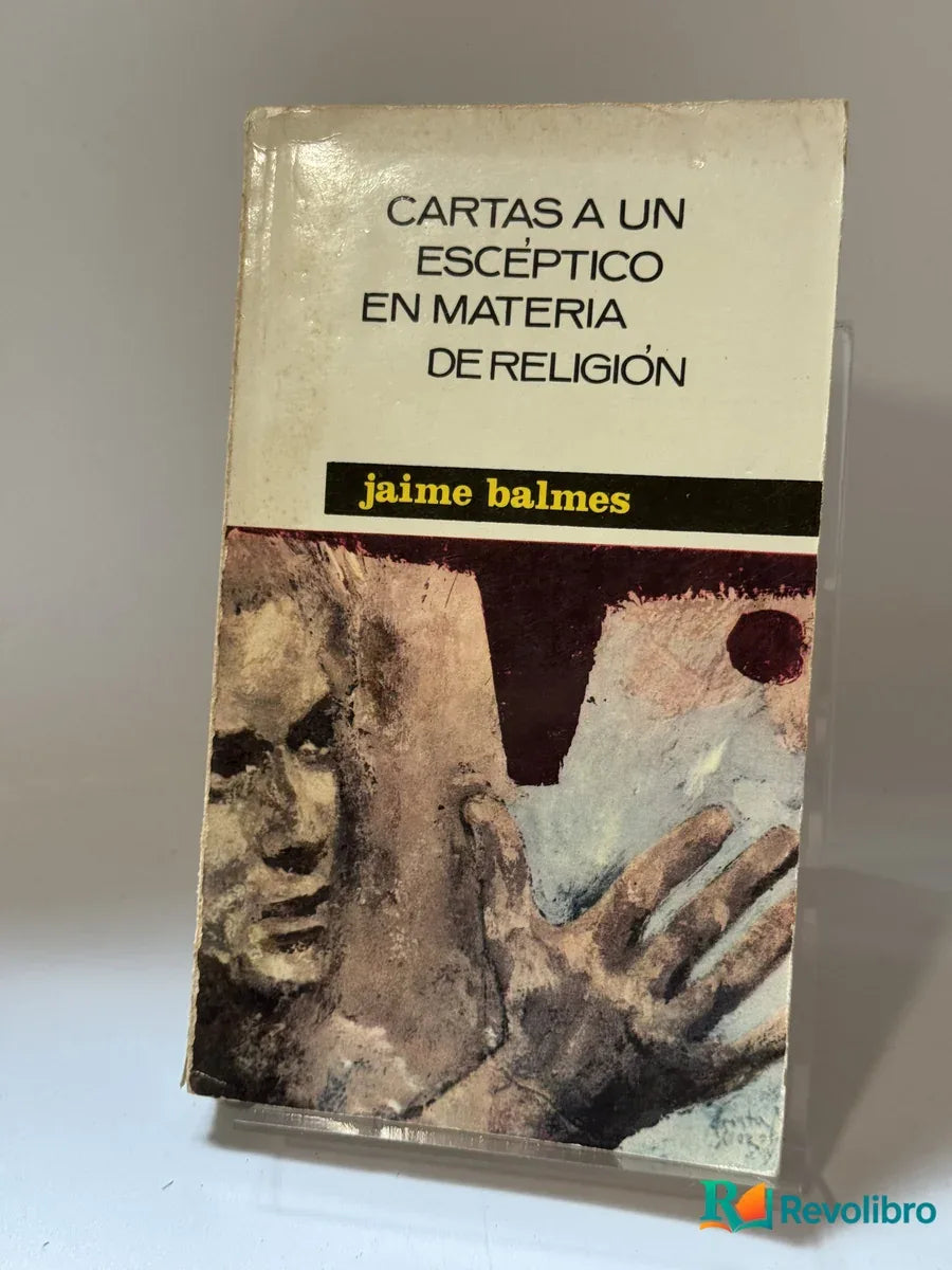Portada de Cartas a un escéptico en materia de religión de Jaime Balmes, libro de segunda mano