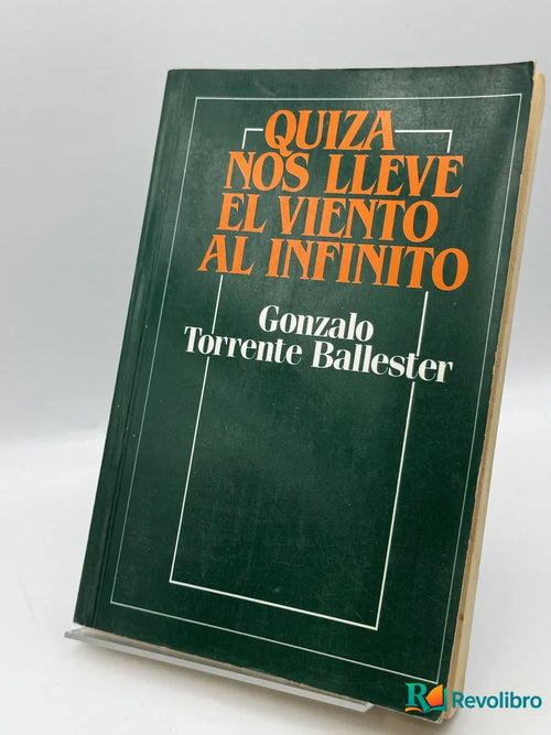 Portada de Quizá nos lleve el viento al infinito de Gonzalo Torrente Ballester, libro de segunda mano