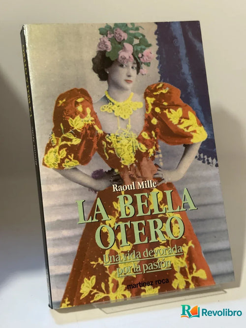 Portada de La bella otero de Raoul Mille, libro de segunda mano