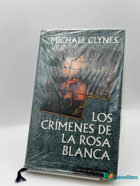 Portada de Los crímenes de la rosa blanca de Michael Clynes, libro de segunda mano