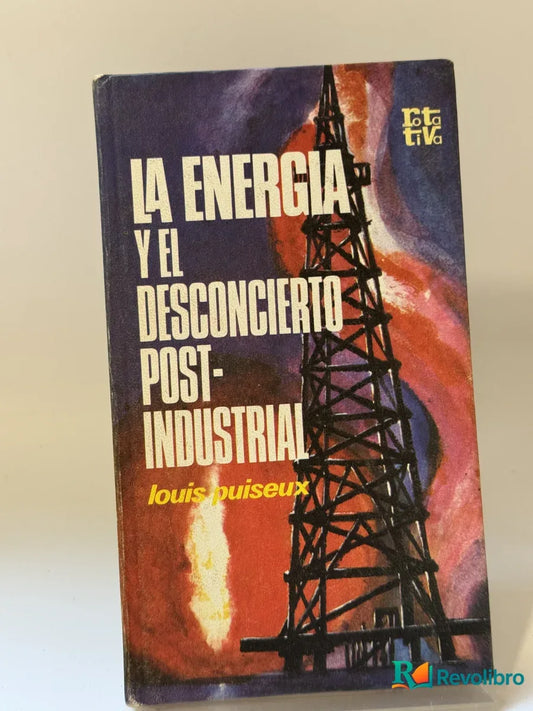 Portada de La energía y el desconcierto post-industrial de Louis Puiseux, libro de segunda mano