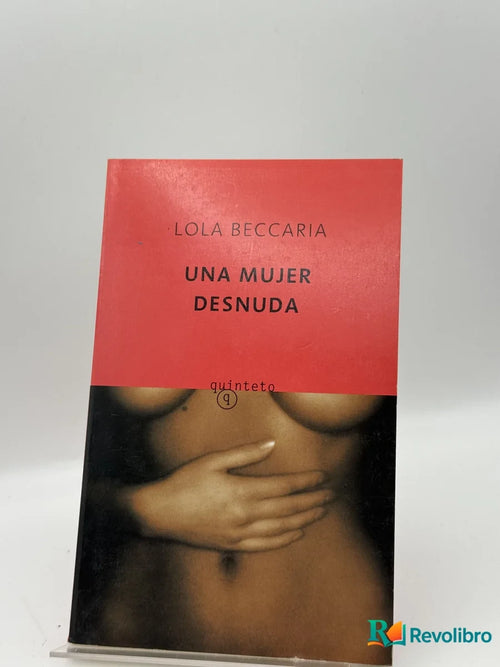 Portada de Una mujer desnuda de Lola Beccaria, libro de segunda mano