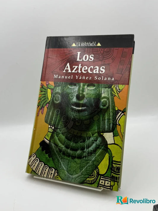 Portada de Los Aztecas de Manuel Yáñez Solana, libro de segunda mano