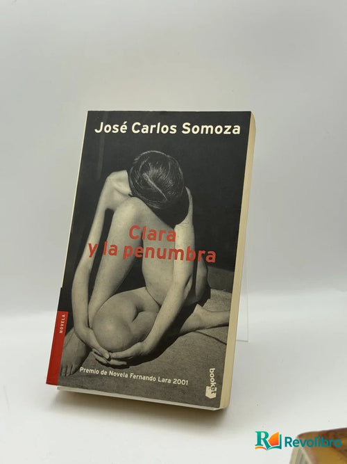 Portada de Clara y la penumbra de José Carlos Somoza, libro de segunda mano