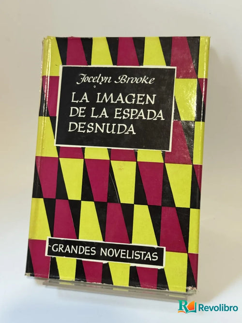 Portada de La imagen de la espada desnuda de Jocelyn Brooke, libro de segunda mano