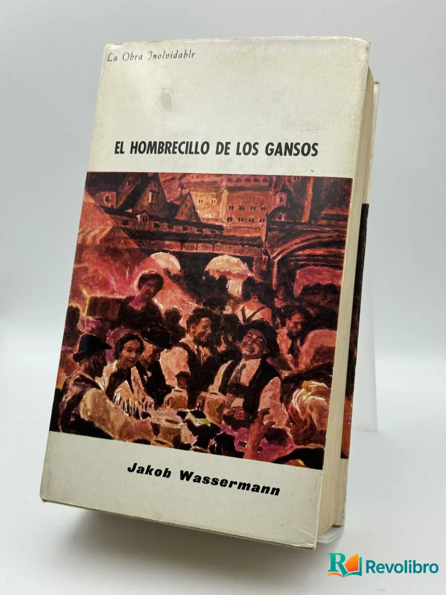 Portada de El hombrecillo de los gansos de Jakob Wassermann, libro de segunda mano