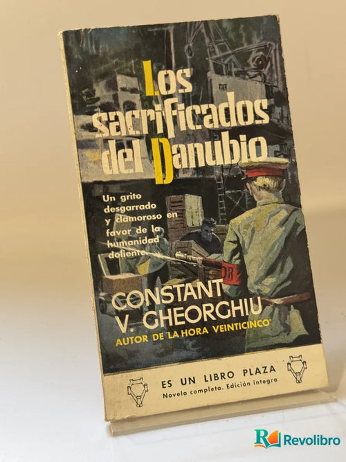 Portada de Los sacrificados del Danubio de Constant V. Gheorghiu, libro de segunda mano