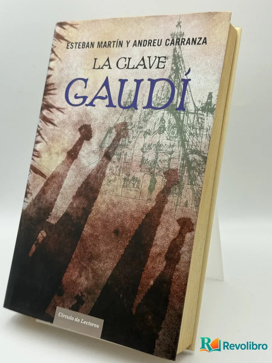 Portada de La Clave Gaudí de Esteban Martín y Andreu Carranza, libro de segunda mano