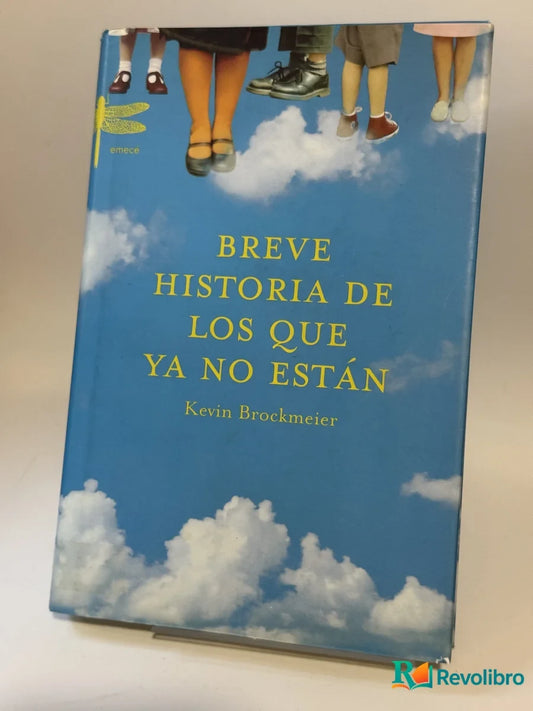 Portada de Breve historia de los que ya no están de Kevin Brockmeier, libro de segunda mano