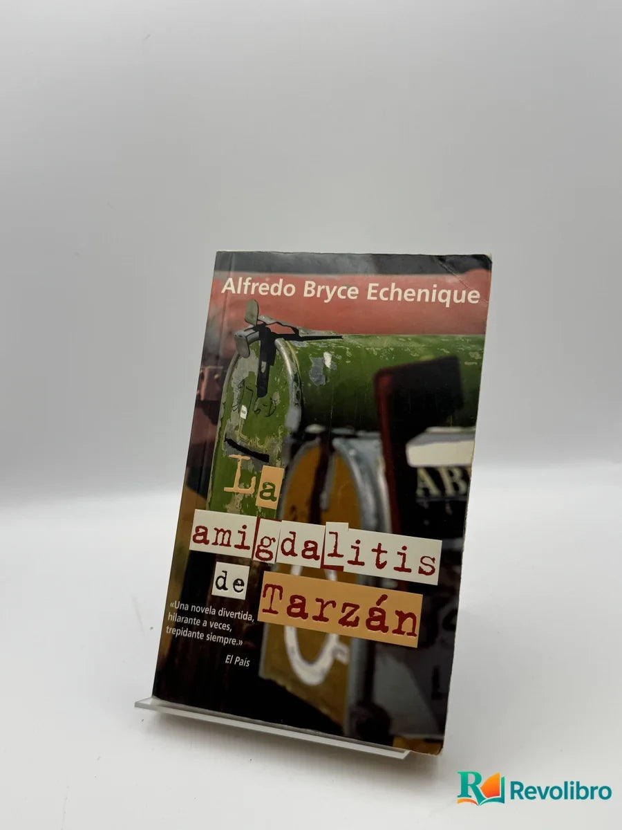 Portada de La amigdalitis de Tarzán de Alfredo Bryce Echenique, libro de segunda mano