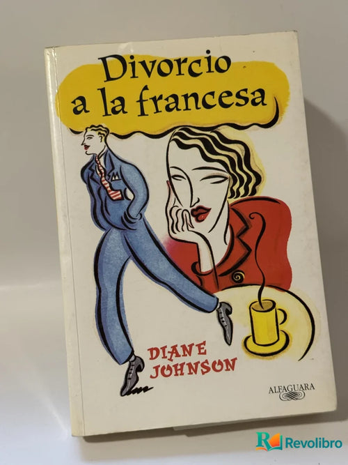 Portada de Divorcio a la francesa de Diane Johnson, libro de segunda mano