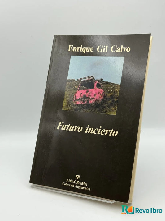 Portada de Futuro incierto de Enrique Gil Calvo, libro de segunda mano