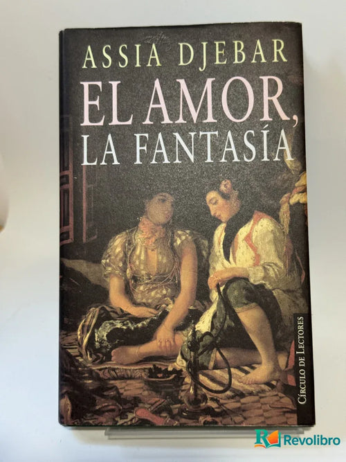 Portada de EL AMOR, LA FANTASÍA de ASSIA DJEBAR, libro de segunda mano